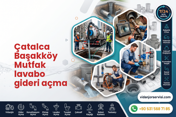 Çatalca Başakköy Mutfak lavabo gideri açma