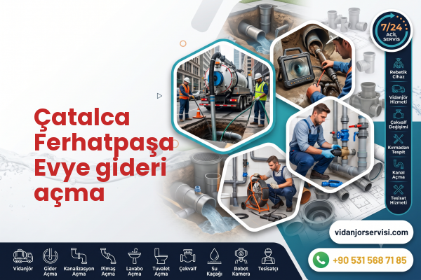 Çatalca Ferhatpaşa Evye gideri açma