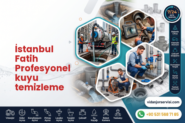 İstanbul Fatih Profesyonel kuyu temizleme