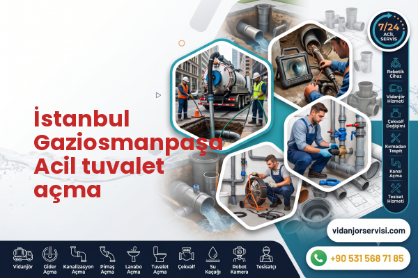 İstanbul Gaziosmanpaşa Acil tuvalet açma
