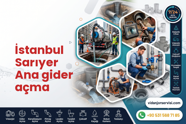 İstanbul Sarıyer Ana gider açma