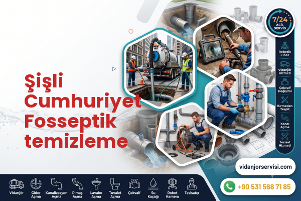 Şişli Cumhuriyet Fosseptik temizleme