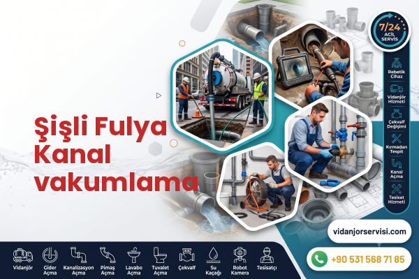 Şişli Fulya Kanal vakumlama
