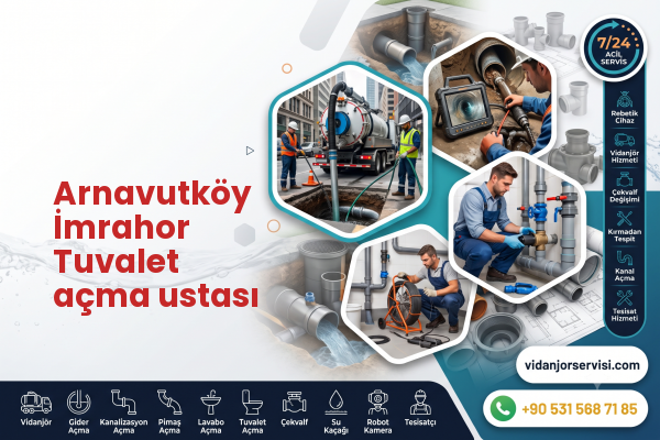 Arnavutköy İmrahor Tuvalet açma ustası