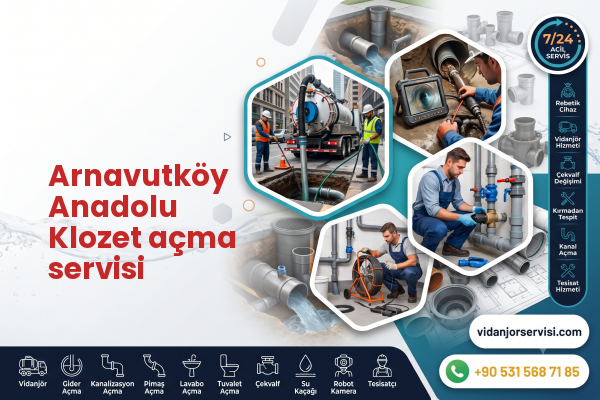 Arnavutköy Anadolu Klozet açma servisi