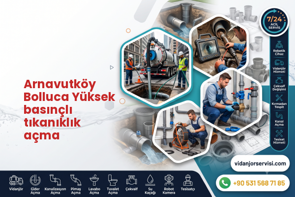 Arnavutköy Bolluca Yüksek basınçlı tıkanıklık açma