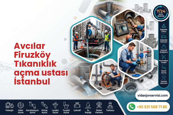 Avcılar Firuzköy Tıkanıklık açma ustası İstanbul