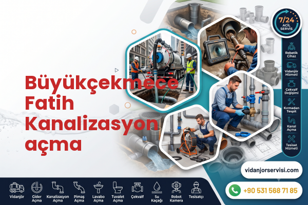 Büyükçekmece Fatih Kanalizasyon açma