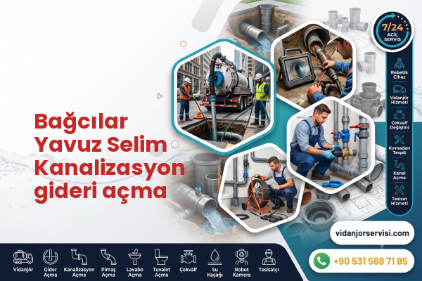 Bağcılar Yavuz Selim Kanalizasyon gideri açma