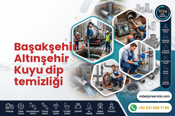 Başakşehir Altınşehir Kuyu dip temizliği