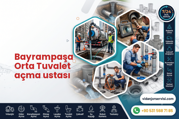 Bayrampaşa Orta Tuvalet açma ustası