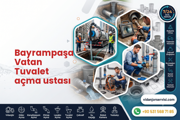 Bayrampaşa Vatan Tuvalet açma ustası