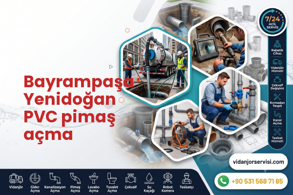 Bayrampaşa Yenidoğan PVC pimaş açma