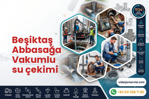 Beşiktaş Abbasağa Vakumlu su çekimi