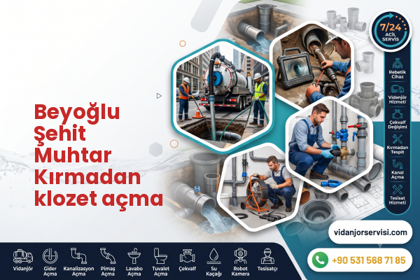 Beyoğlu Şehit Muhtar Kırmadan klozet açma