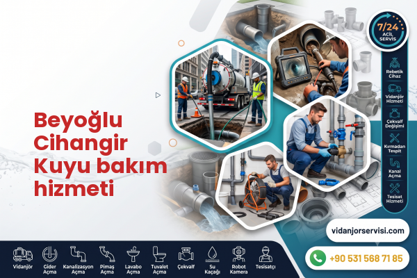 Beyoğlu Cihangir Kuyu bakım hizmeti