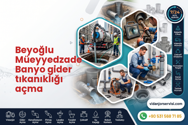 Beyoğlu Müeyyedzade Banyo gider tıkanıklığı açma