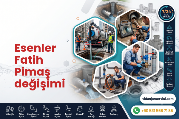 Esenler Fatih Pimaş değişimi