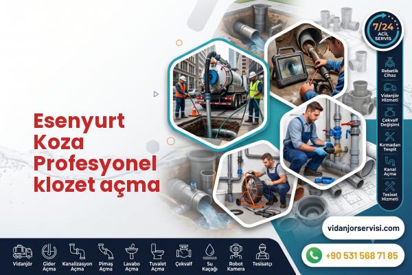 Esenyurt Koza Profesyonel klozet açma