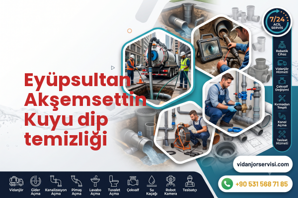 Eyüpsultan Akşemsettin Kuyu dip temizliği