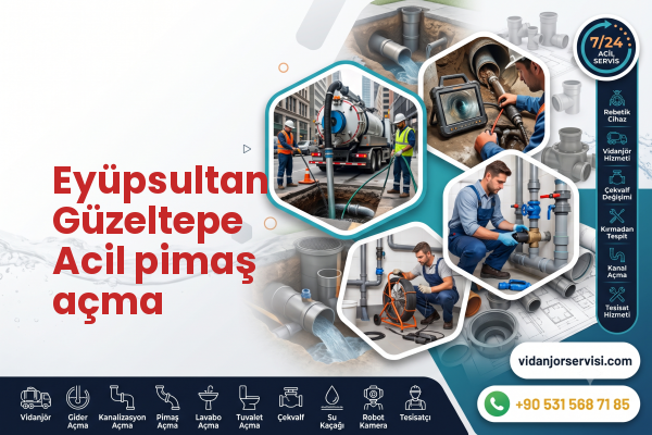 Eyüpsultan Güzeltepe Acil pimaş açma