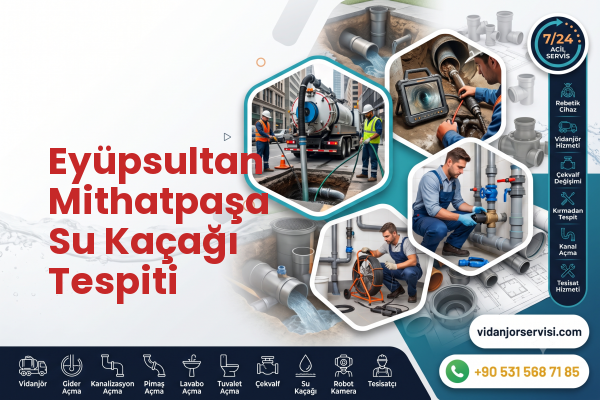 Eyüpsultan Mithatpaşa Su Kaçağı Tespiti