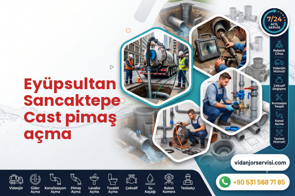Eyüpsultan Sancaktepe Cast pimaş açma
