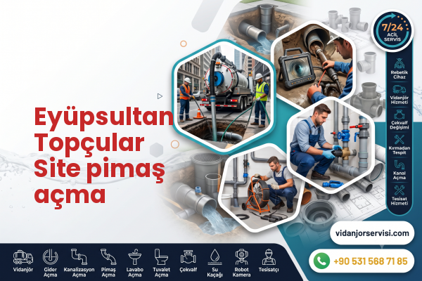 Eyüpsultan Topçular Site pimaş açma