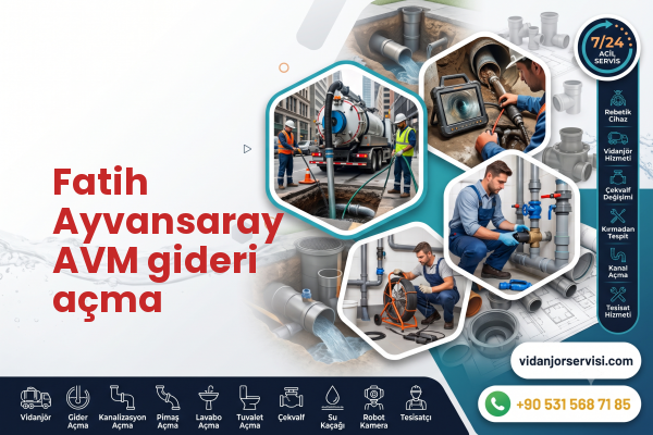 Fatih Ayvansaray AVM gideri açma