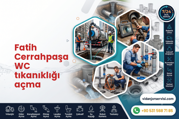 Fatih Cerrahpaşa WC tıkanıklığı açma