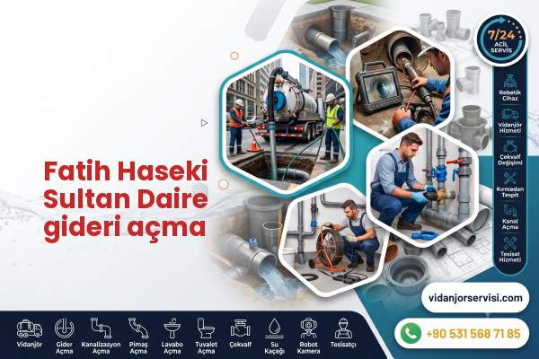 Fatih Haseki Sultan Daire gideri açma