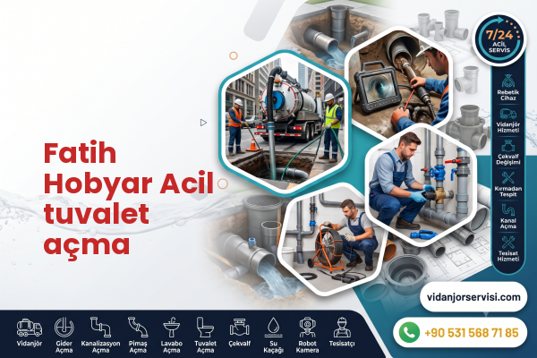 Fatih Hobyar Acil tuvalet açma