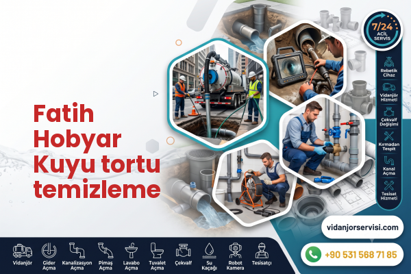 Fatih Hobyar Kuyu tortu temizleme