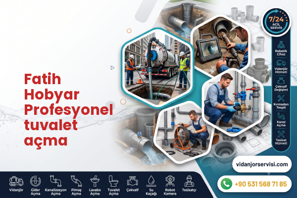 Fatih Hobyar Profesyonel tuvalet açma