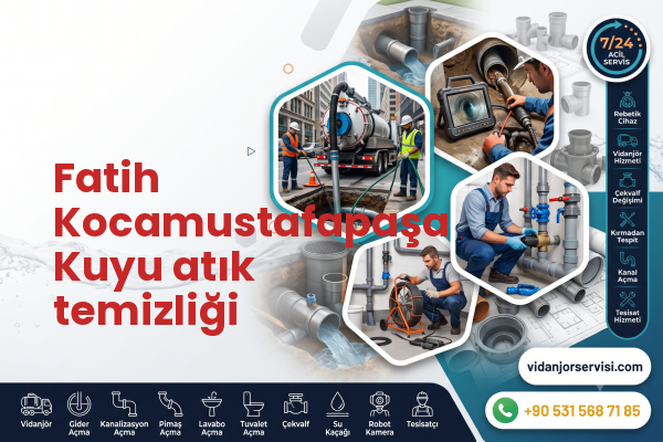 Fatih Kocamustafapaşa Kuyu atık temizliği