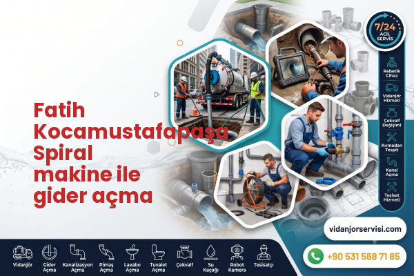 Fatih Kocamustafapaşa Spiral makine ile gider açma