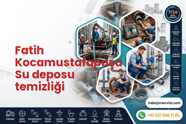 Fatih Kocamustafapaşa Su deposu temizliği