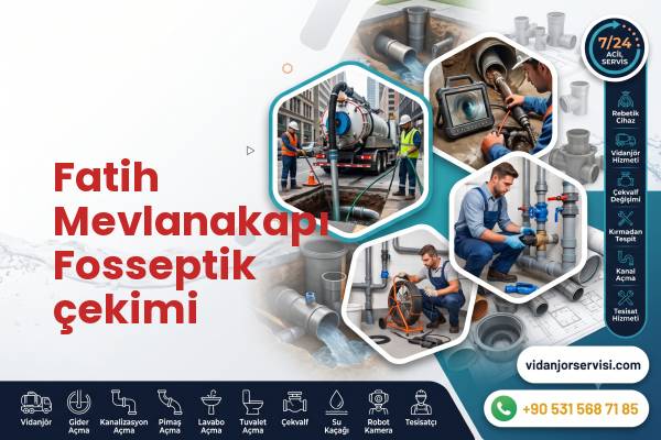 Fatih Mevlanakapı Fosseptik çekimi
