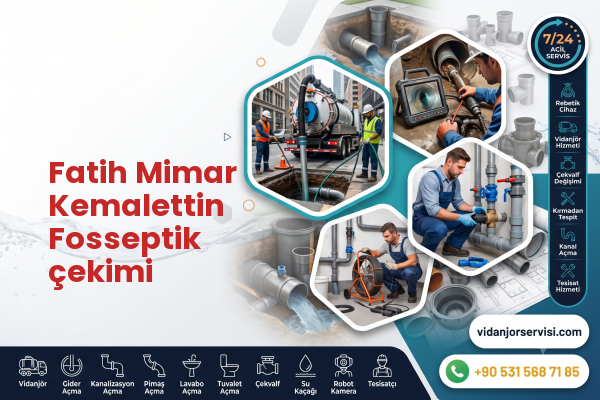 Fatih Mimar Kemalettin Fosseptik çekimi