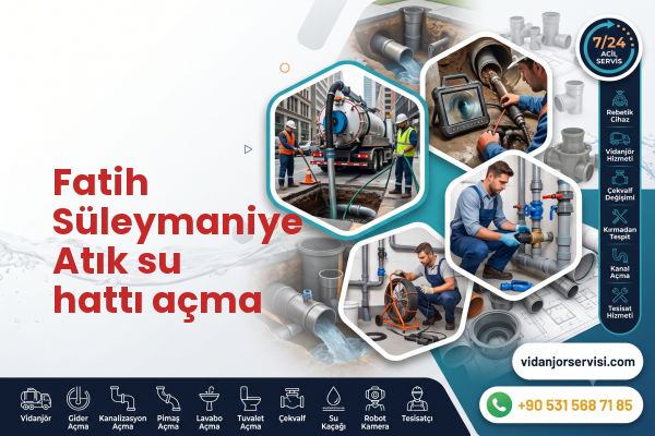 Fatih Süleymaniye Atık su hattı açma