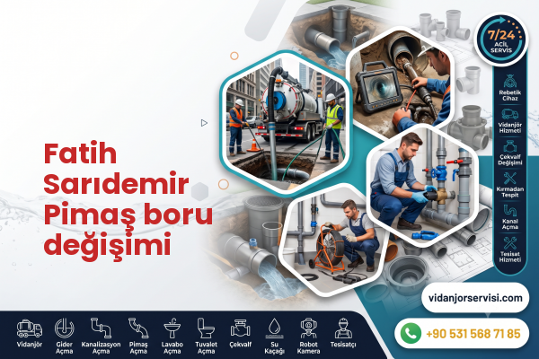 Fatih Sarıdemir Pimaş boru değişimi