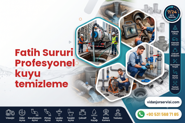 Fatih Sururi Profesyonel kuyu temizleme