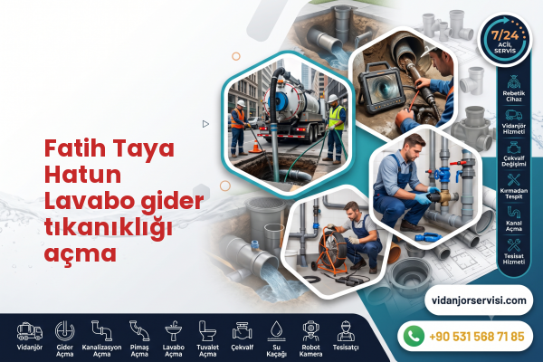 Fatih Taya Hatun Lavabo gider tıkanıklığı açma