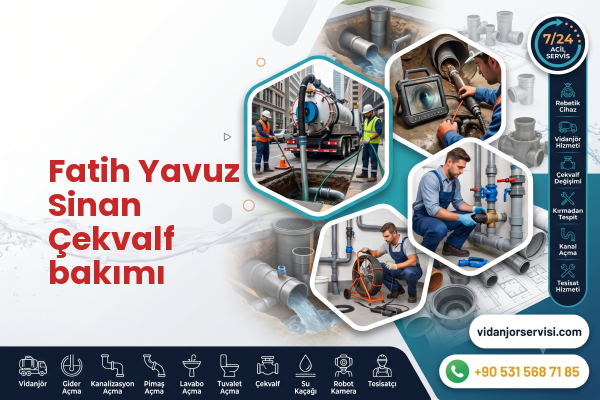 Fatih Yavuz Sinan Çekvalf bakımı