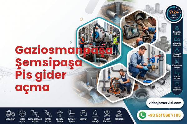 Gaziosmanpaşa Şemsipaşa Pis gider açma