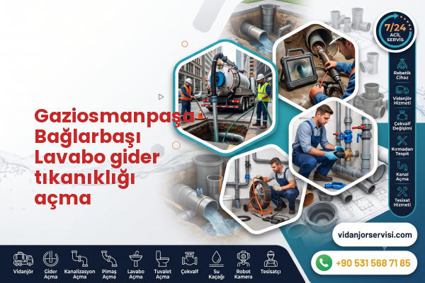 Gaziosmanpaşa Bağlarbaşı Lavabo gider tıkanıklığı açma