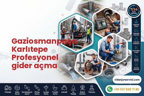 Gaziosmanpaşa Karlıtepe Profesyonel gider açma