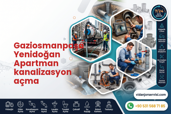 Gaziosmanpaşa Yenidoğan Apartman kanalizasyon açma