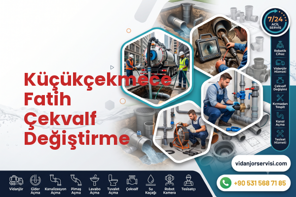Küçükçekmece Fatih Çekvalf Değiştirme