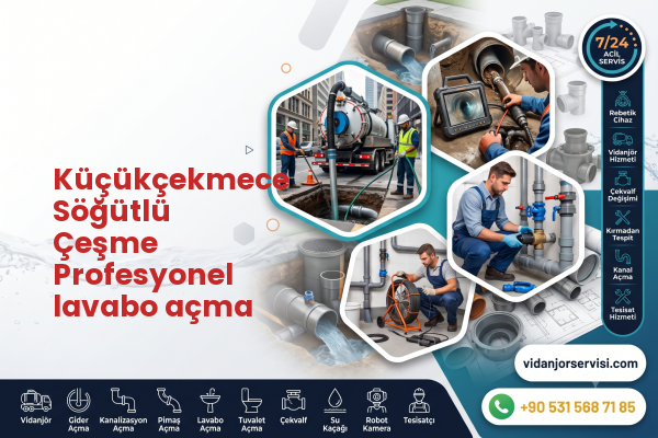 Küçükçekmece Söğütlü Çeşme Profesyonel lavabo açma